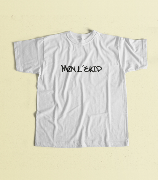 T-Shirt Mon L'Ekip | Unisexe