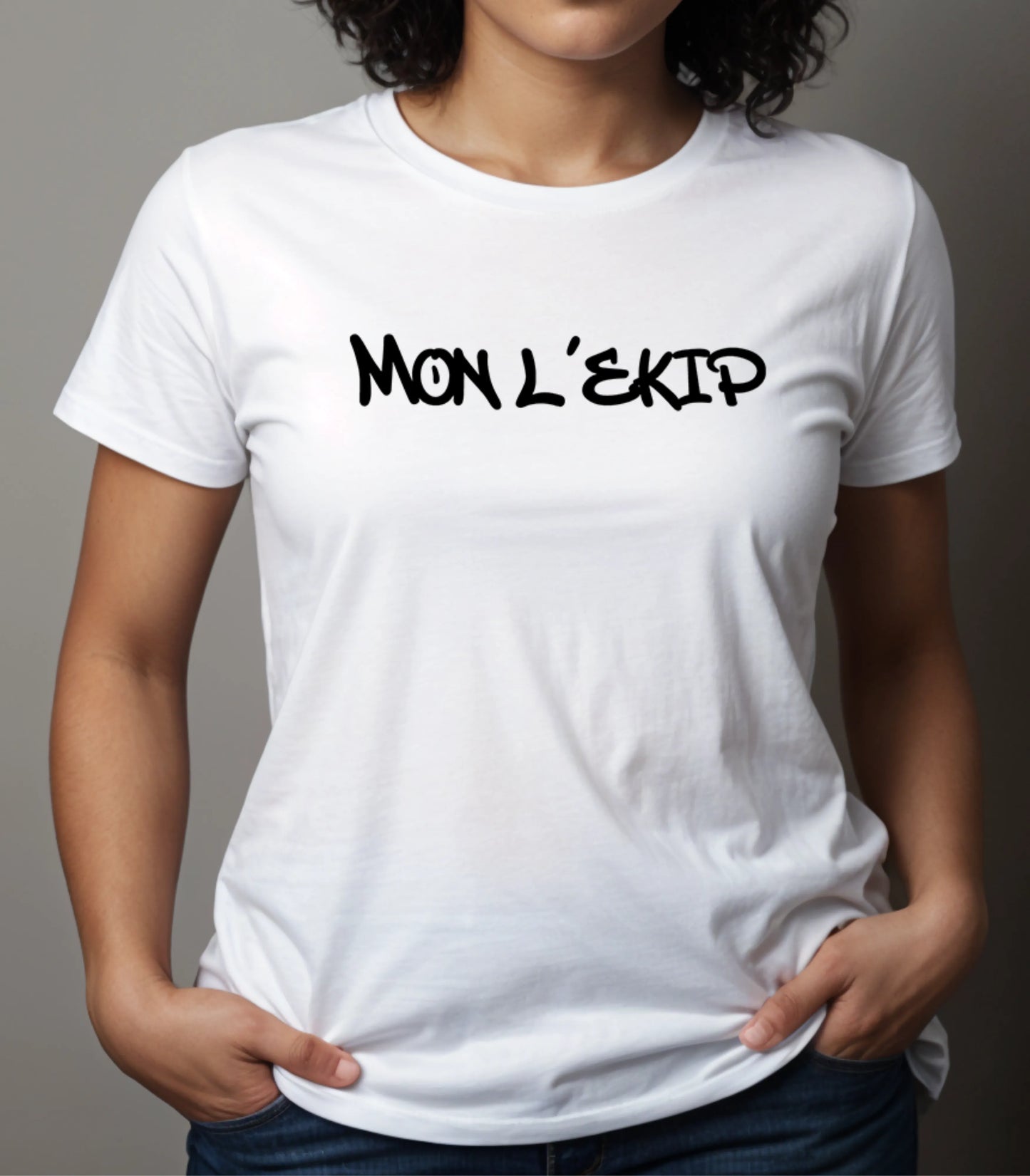 T-Shirt Mon L'Ekip | Unisexe