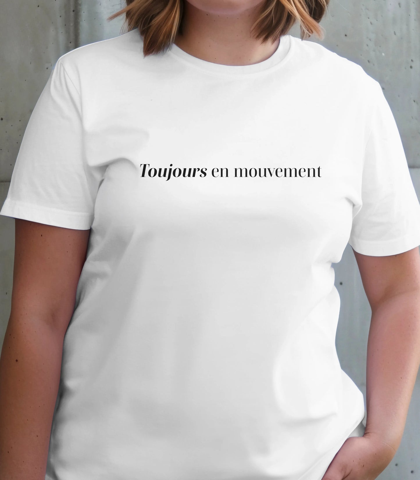 T-Shirt Toujours En Mouvement | Unisexe